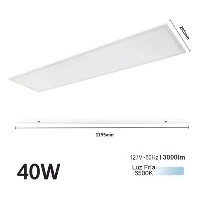 Panel LED / 40 W / 4200 lm / 6500 K / 140° / 1195 x 295 mm / IP20 / 127 Vca~60Hz